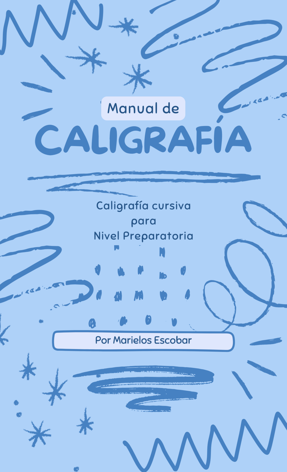 Manual de Caligrafía Cursiva para nivel Preparatoria (Parte 1)