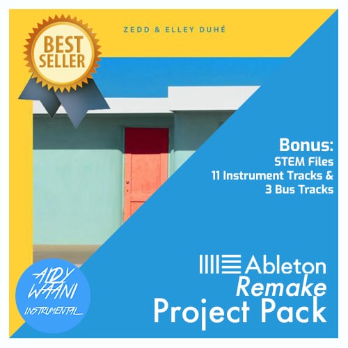 Zedd & Elley Duhé - Happy Now (Ableton Live Remake Project Files)