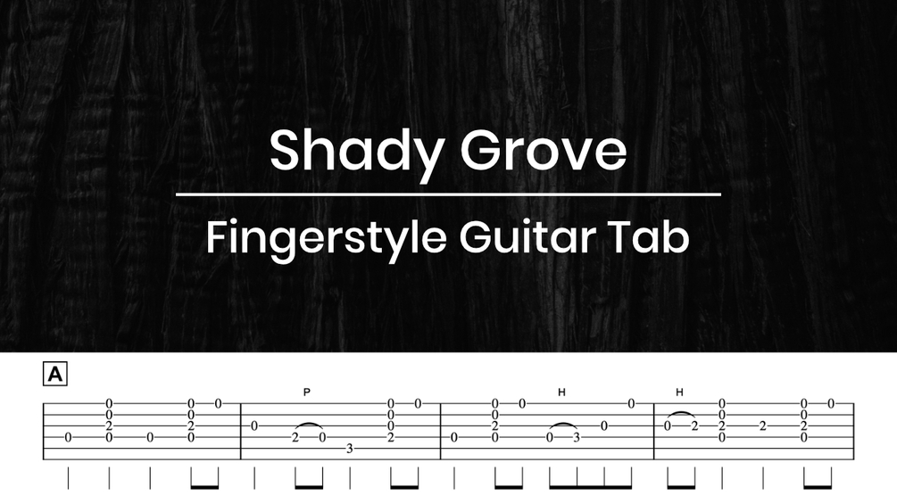 Shady Grove - Fingerstyle Guitar Tab