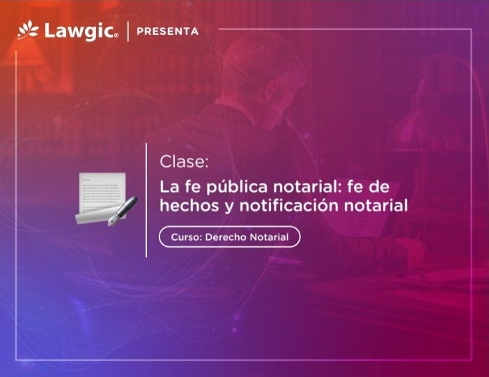 Fe de Hechos y Notificación Notarial