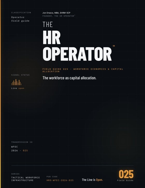 Field Guide 025, Workforce Economics & Capital Allocation