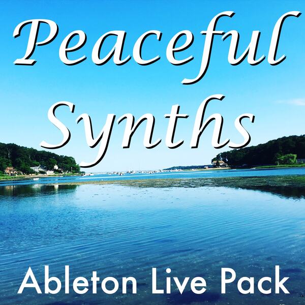 Peaceful Synths Ableton Live Pack