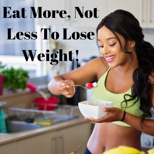 eat-more-not-less-to-lose-weight