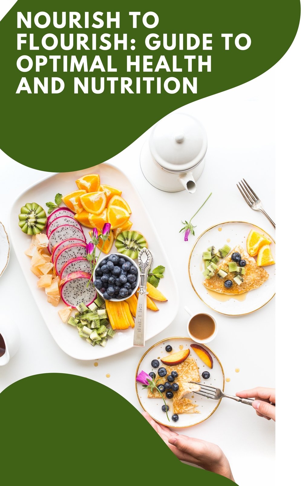 Nourish to Flourish: Guide to Optimal Health and Nutrition
