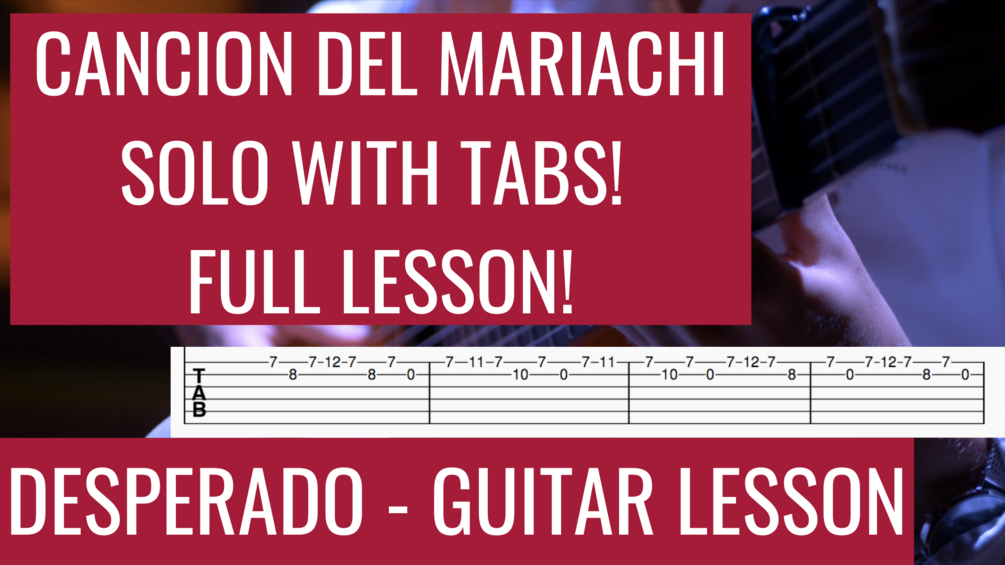 El Mariachi - Desperado Guitar Tabs