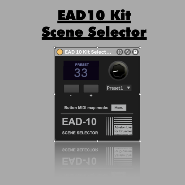 EAD 10 KIT & SCENE SELECTOR - Max for Live Device for Ableton Live