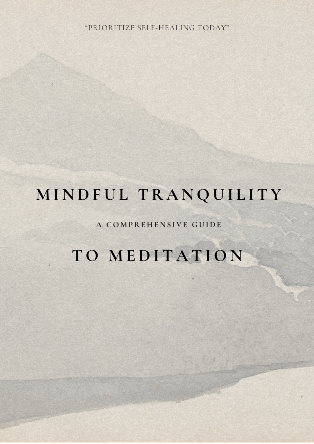 Mindful Tranquility: A Comprehensive Guide to Meditation