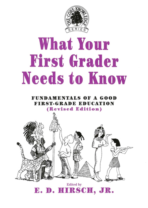 What Your First Grader Needs to Know : Fundamentals of a Good First ...