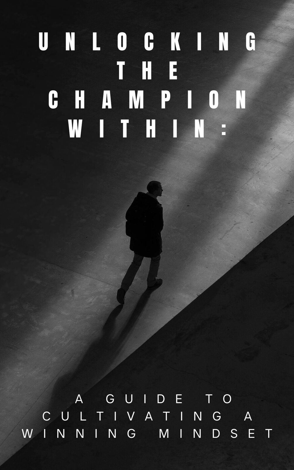 "Unlocking the Champion Within A Guide to Cultivating a Winning Mindset"