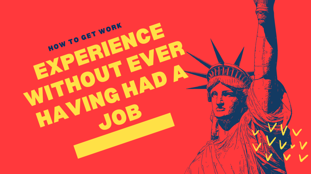 how-to-get-work-experience-without-ever-having-had-a-job-e-book