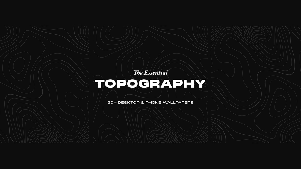 The Essential Topography Wallpaper Pack