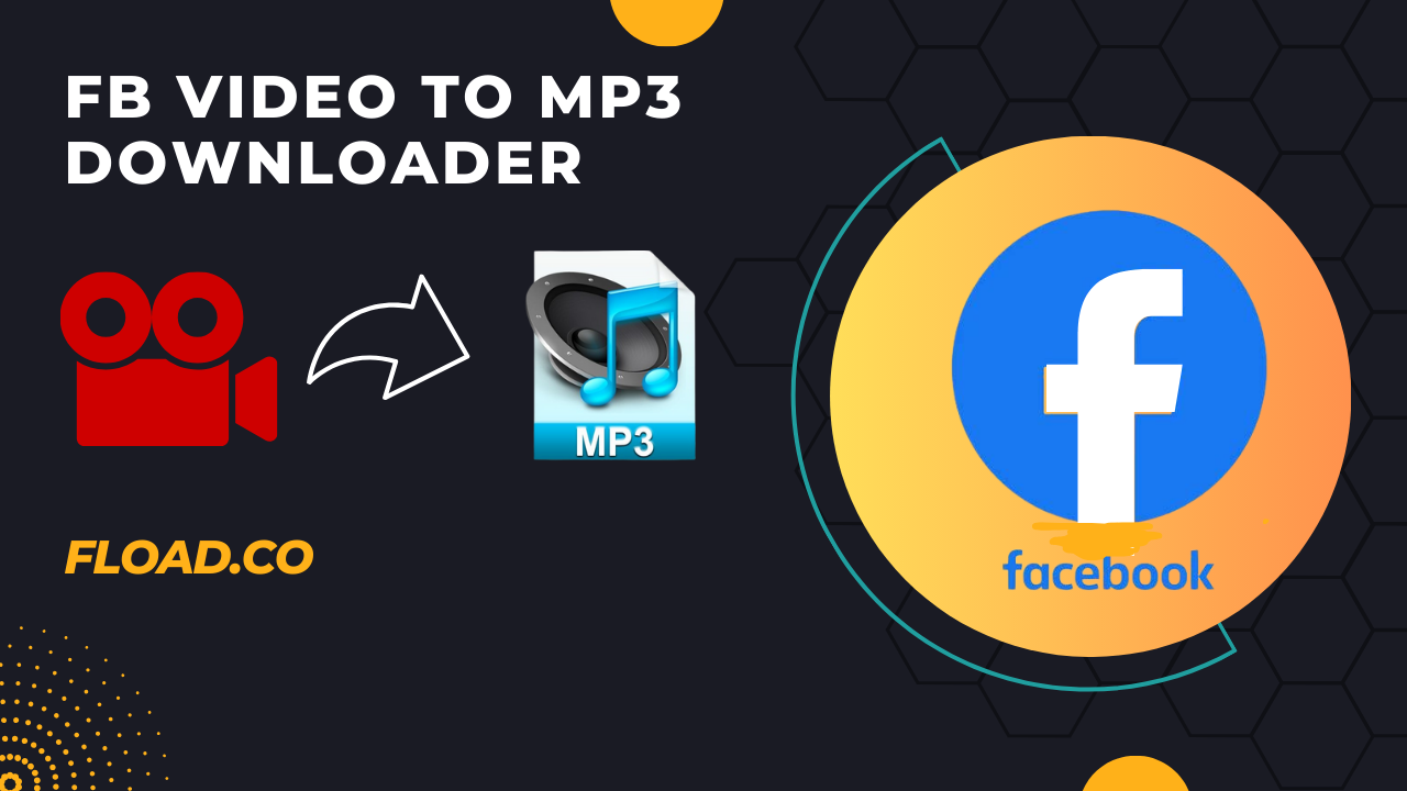 Facebook video to mp3 downloader your ultimate guide
