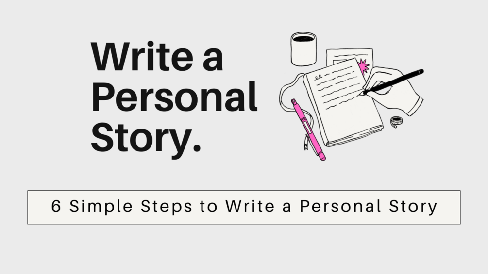 6 simple steps to write a personal story