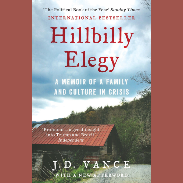 Hillbilly elegy a memoir of a family and culture in crisis vance j d