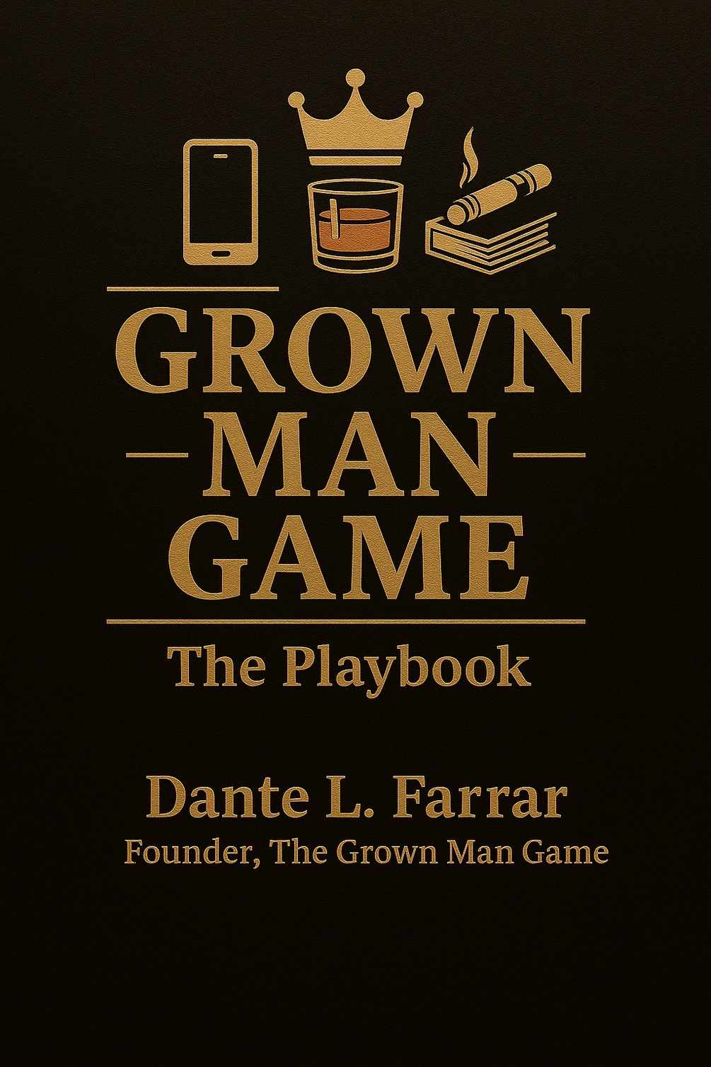 GROWN MAN GAME: The Playbook
