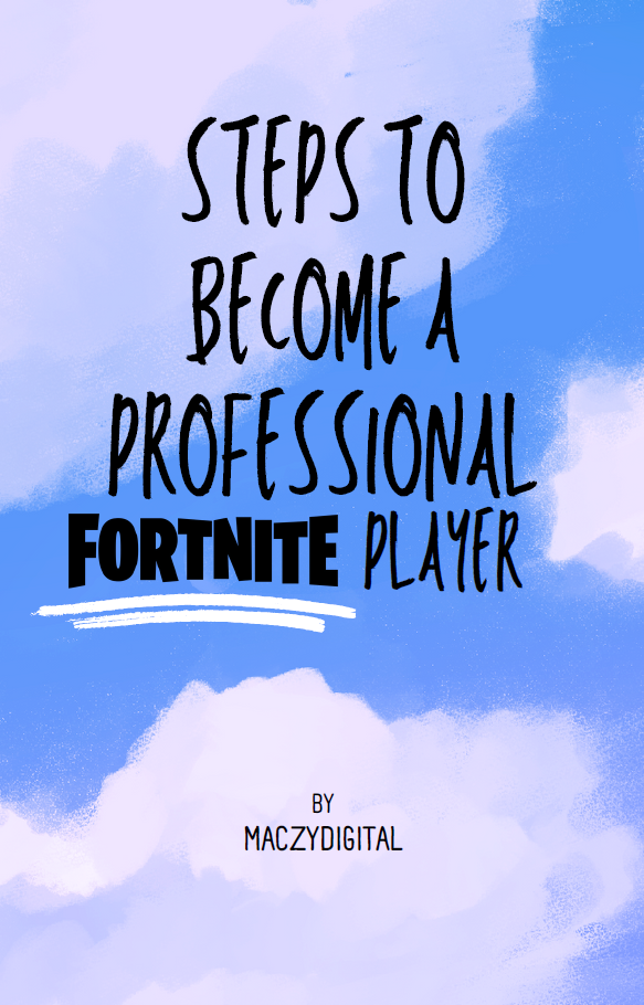 Steps to become a professional Fortnite player