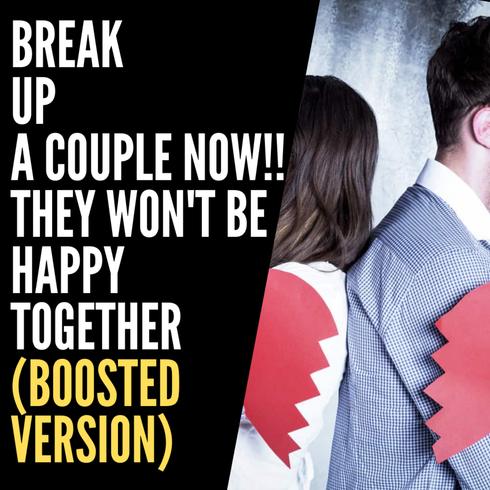 Break Up A Couple