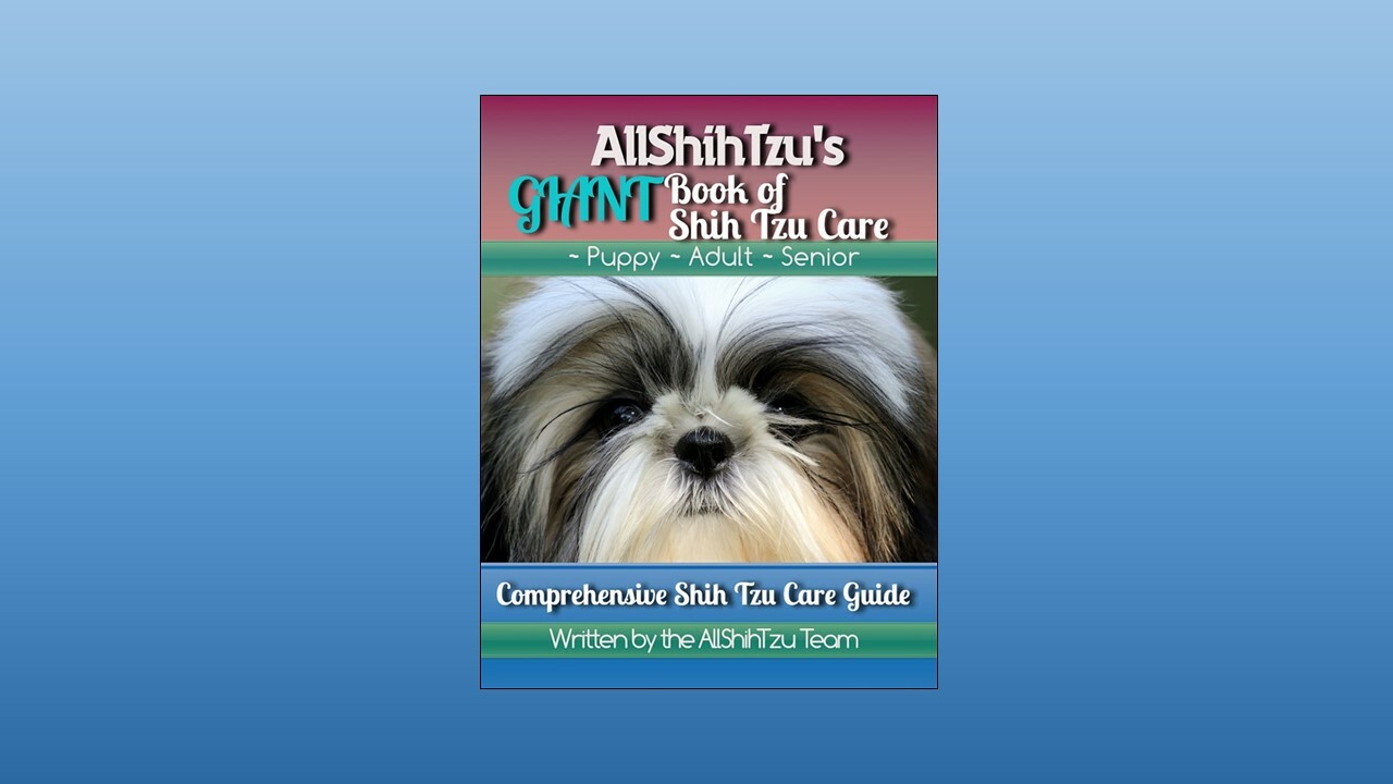 AllShihTzu's GIANT Book of Shih Tzu Care