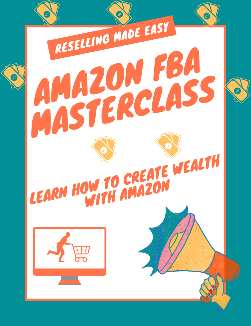 Reselling Made Easy Amazon FBA Masterclass