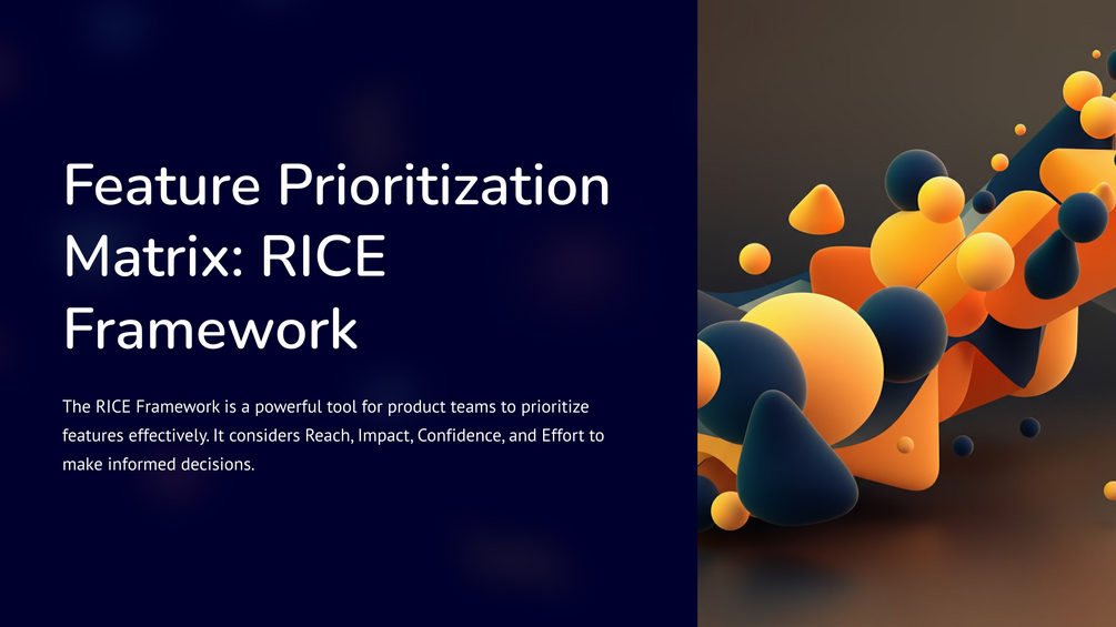 Feature Prioritization Matrix (RICE Framework)
