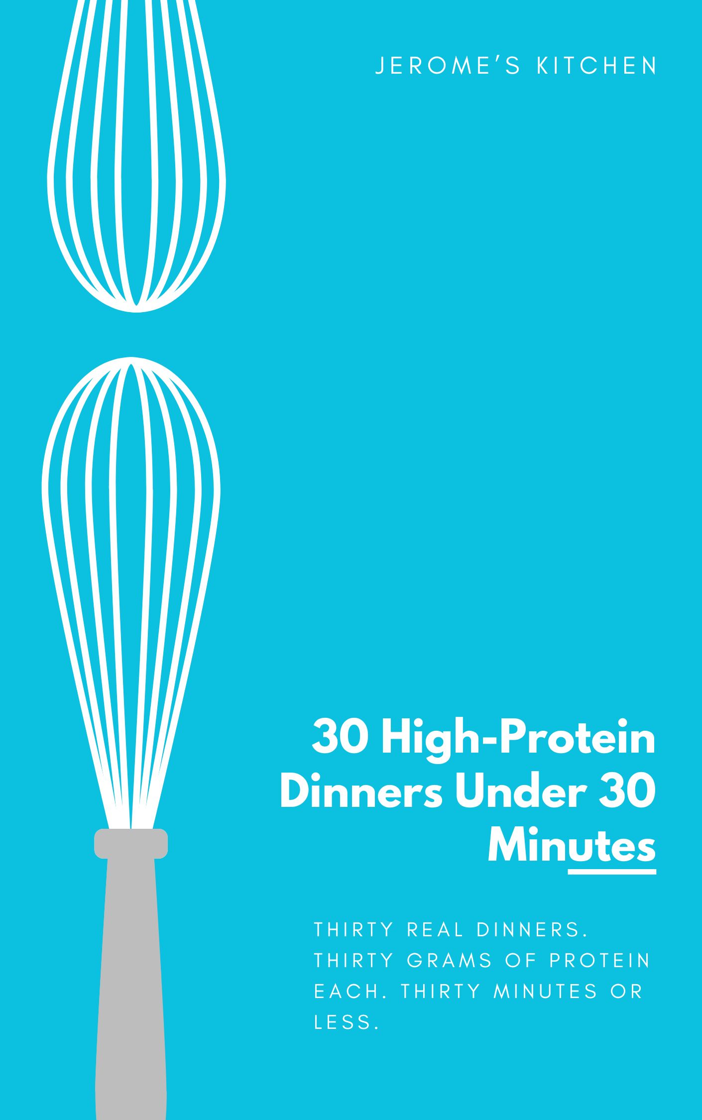 30 High-Protein Dinners Under 30 Minutes cover