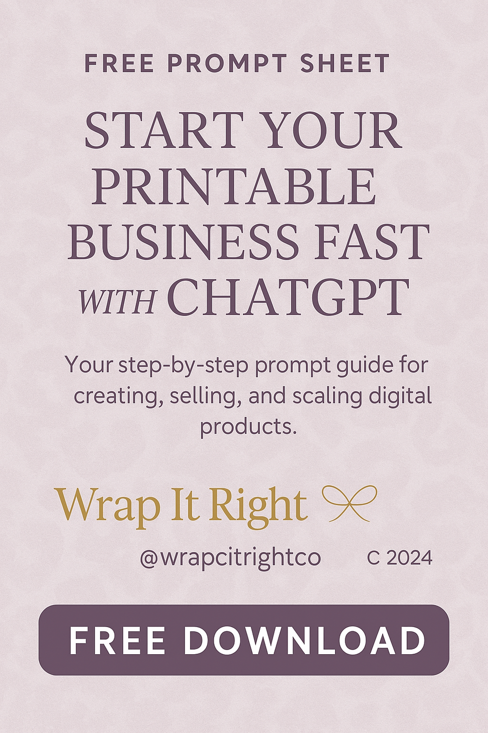Free Prompt Sheet: Start Your Printable Business Fast with ChatGPT