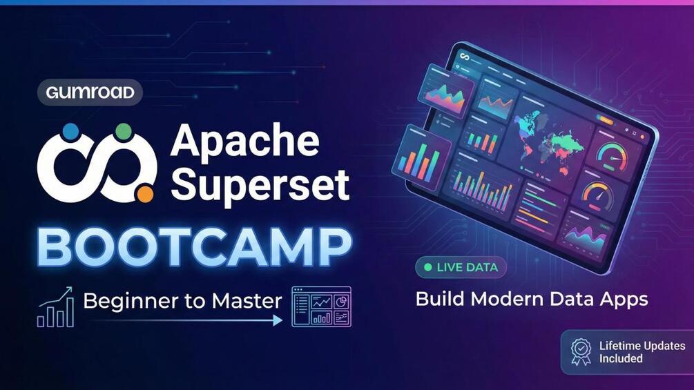 Apache Superset Complete Bootcamp : Beginner to Master (Update Regularly)