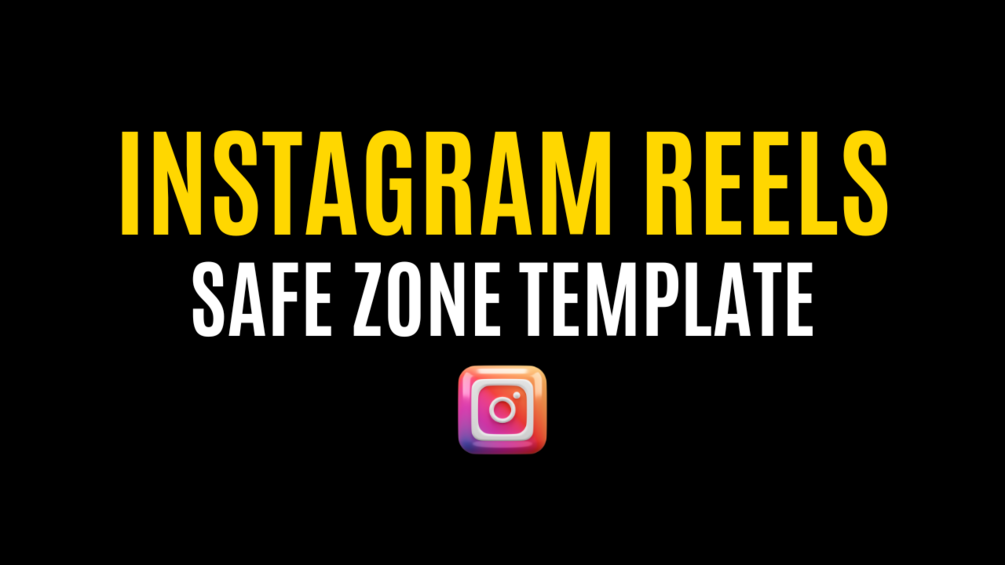 FREE: Safe Zone Template for Instagram Reels