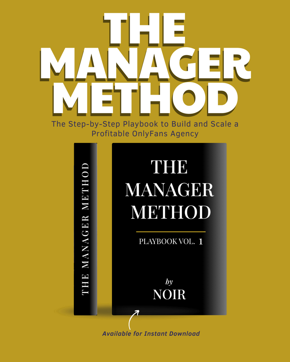 The Manager Method - Volume 1 by Noir