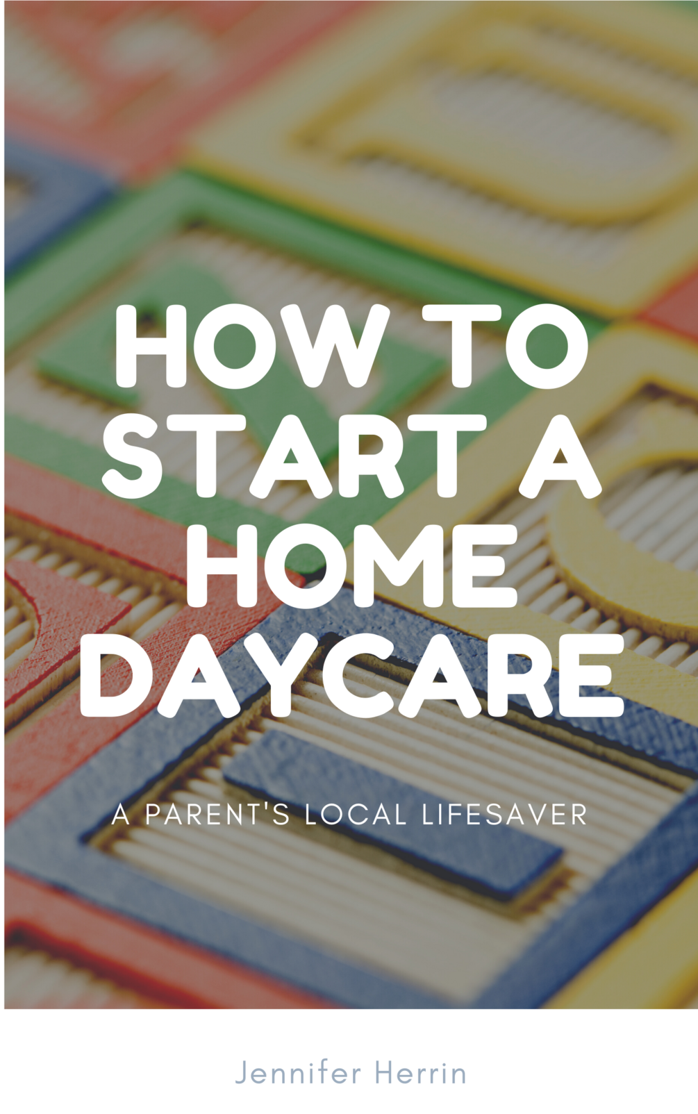 How to Start a Home Daycare