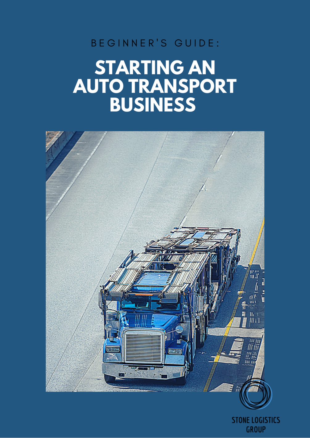 Beginner's Guide How To Start an Auto Transport Business ebook