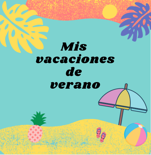 Mis vacaciones de verano