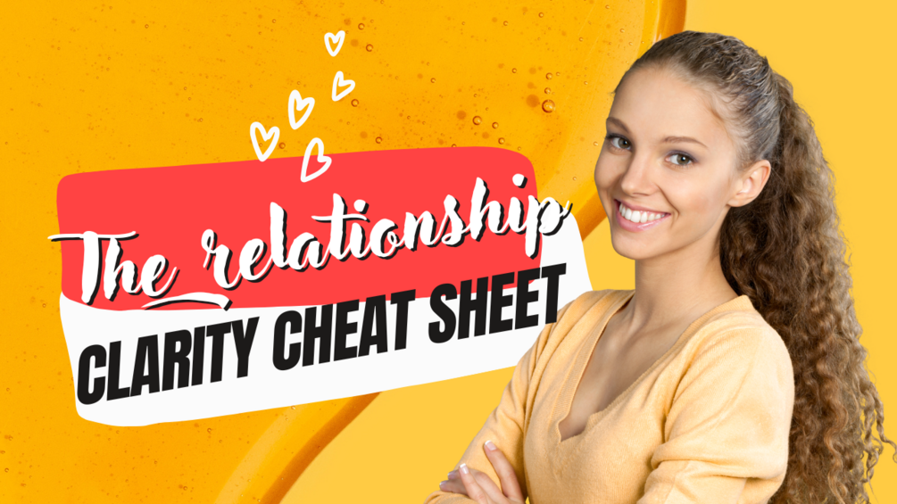 The Relationship Clarity Cheat Sheet(01)
