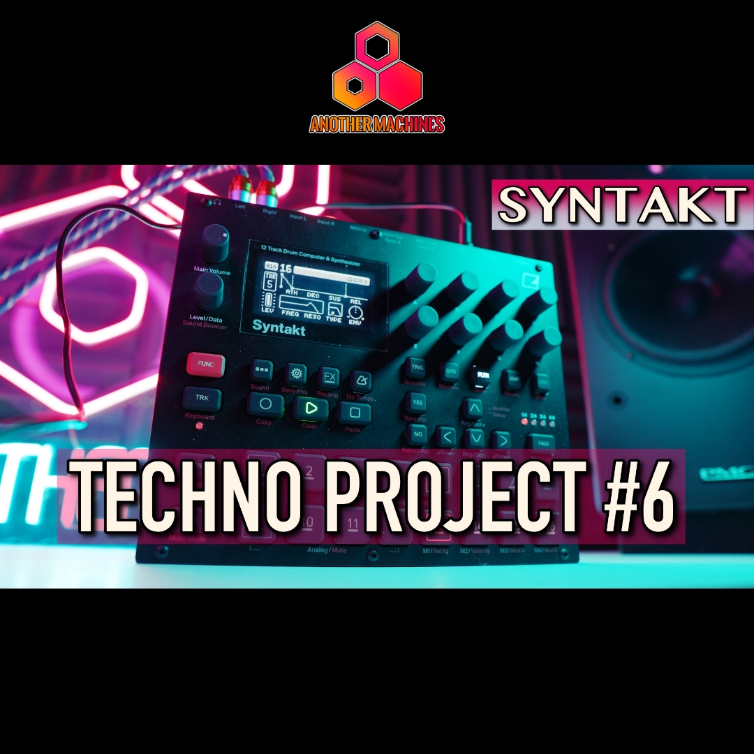 Elektron Syntakt Techno Project 6 рџћ пёџ Another Machines рџћ пёџ