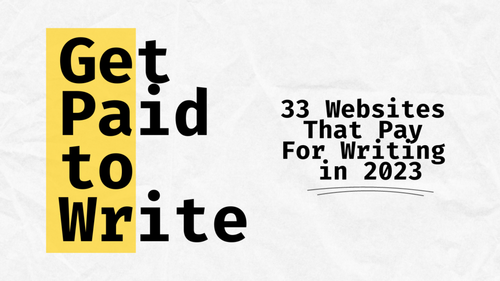 get-paid-to-write-33-websites-that-pay-for-writing-in-2023