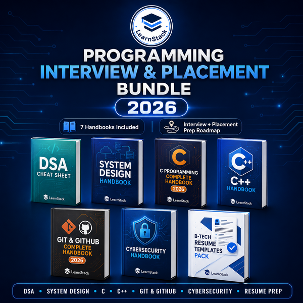 Programming Interview & Placement Bundle 2026 — DSA, System Design, C, C++, Git, Cybersecurity & Resume Guide cover by LearnStack