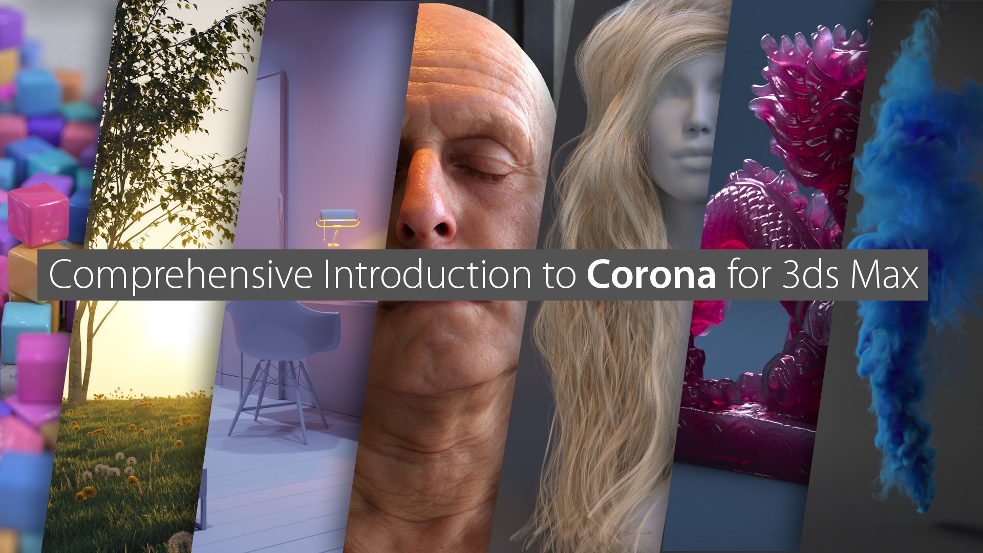 Comprehensive Introduction to Corona for 3ds Max