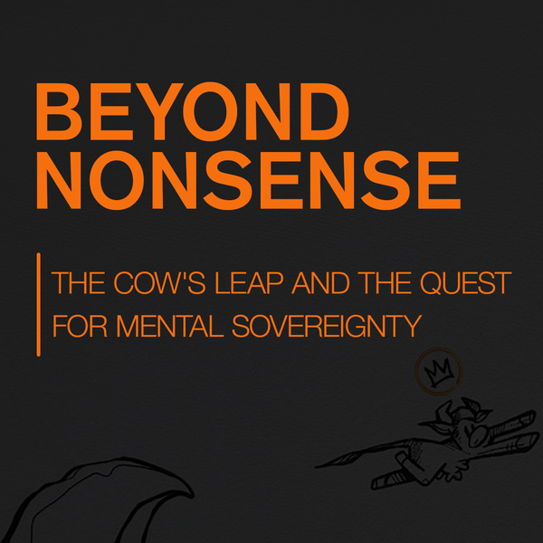 Beyond Nonsense: The Cow's Leap