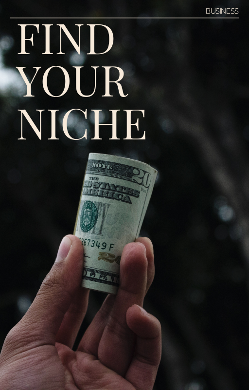 FINDING YOUR NICHE