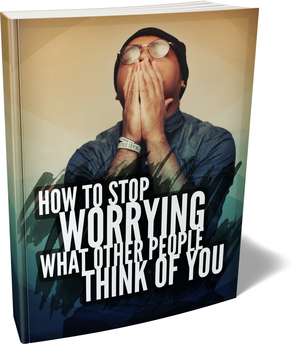 how-to-stop-worrying-about-what-other-people-think-of-you