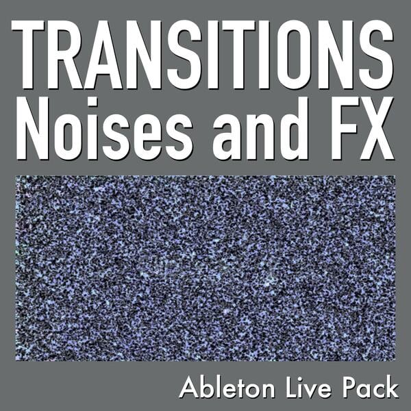 Transitional Noises and FX Ableton Live Pack