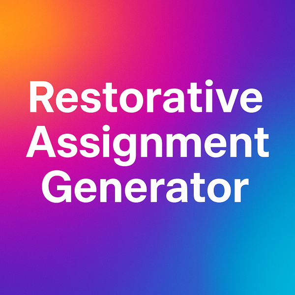 Restorative Assignment Generator