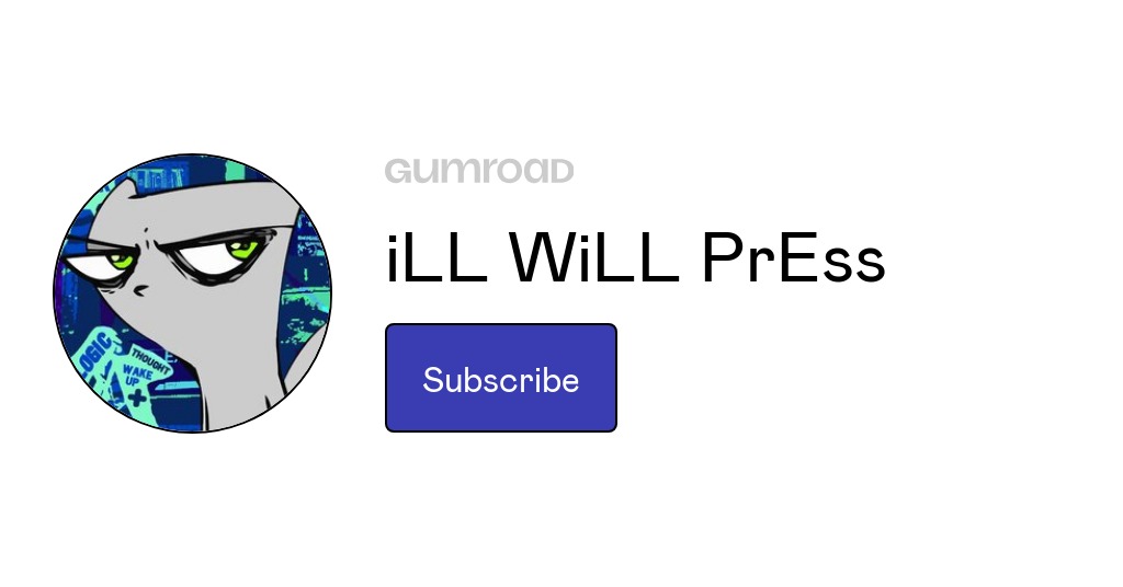 iLL WiLL PrEss