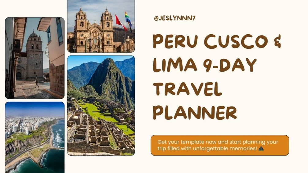 ⛰️ Peru Cusco & Lima 9-Day Travel Itinerary Planner