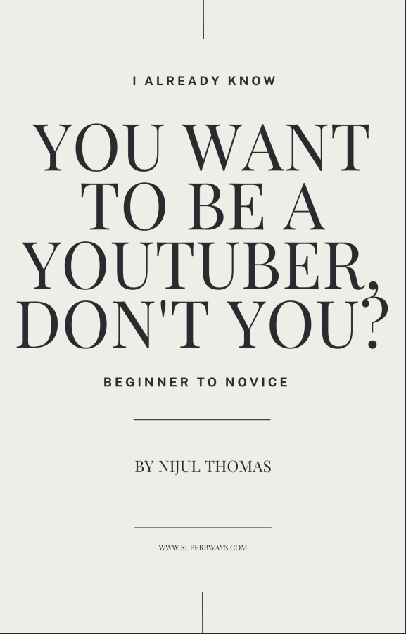 You want to become a youtuber don t you 