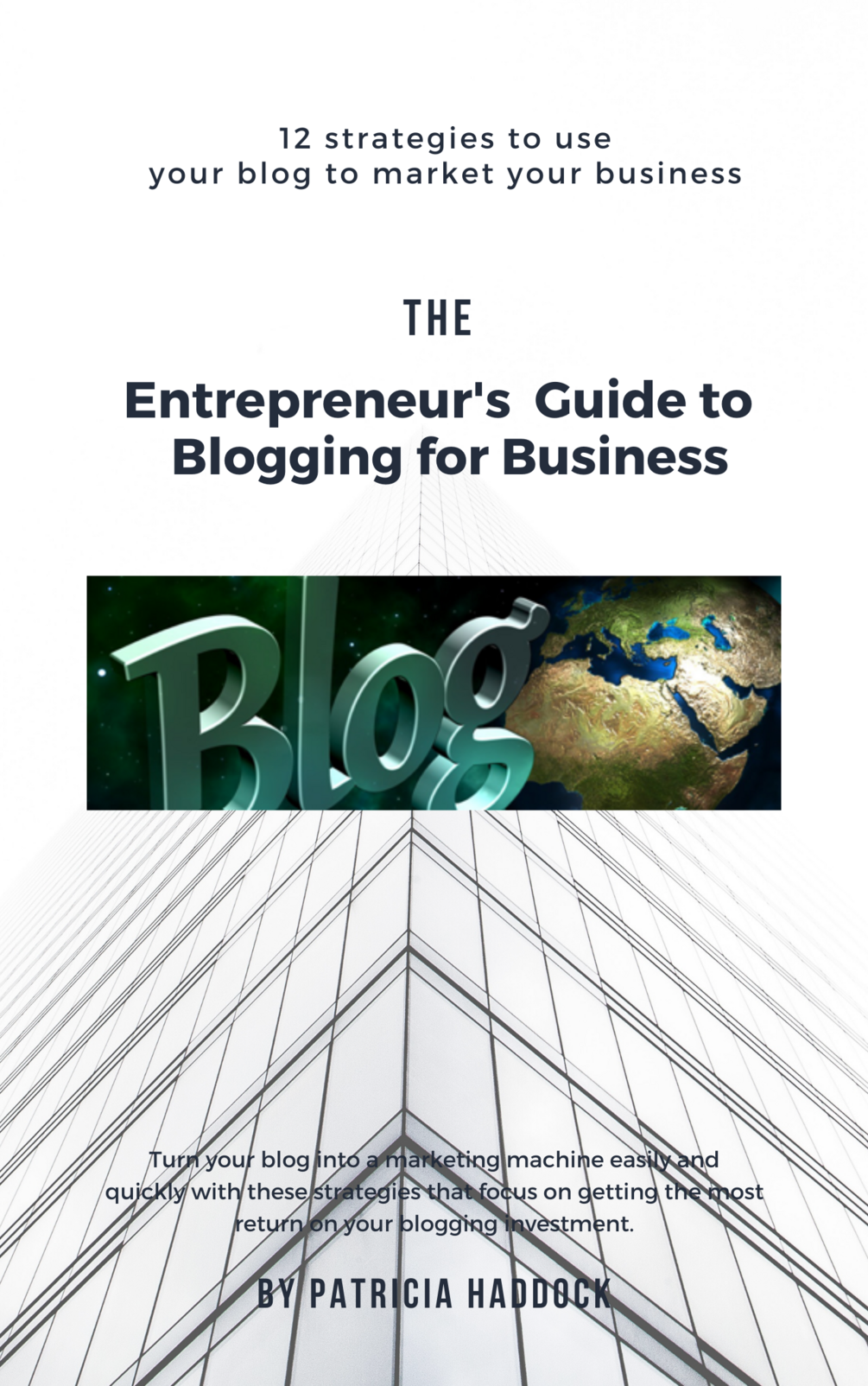 Entrepreneur’s Guide To Blogging For Business