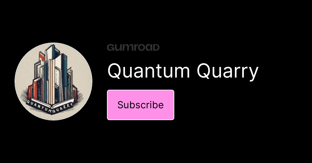 Quantum Quarry