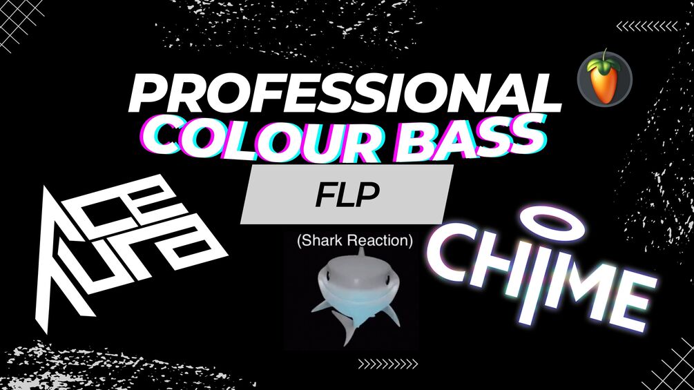 PROFESSIONAL COLOUR BASS FLP(ACE AURA, CHIME,SHARKS STYLE)
