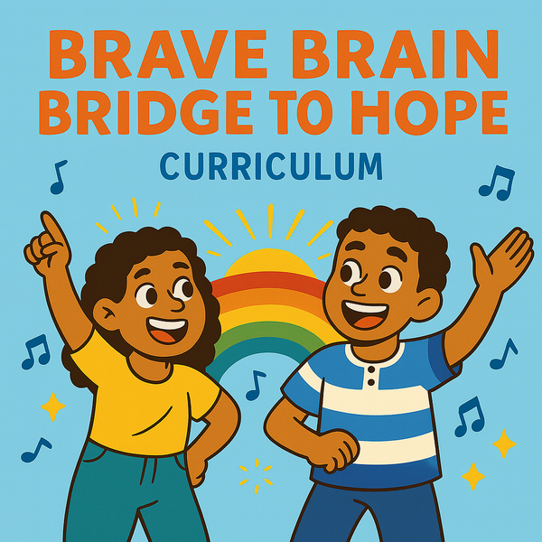 Brave Brain Bridge to Hope Children's Curriculum