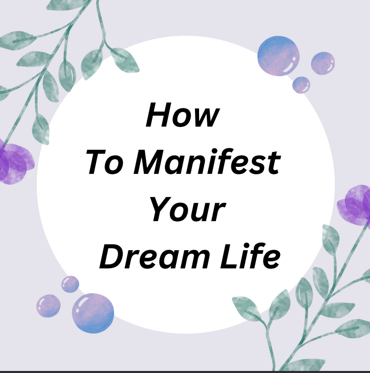 HOW TO MANIFEST YOUR DREAM LIFE GUIDEBOOK